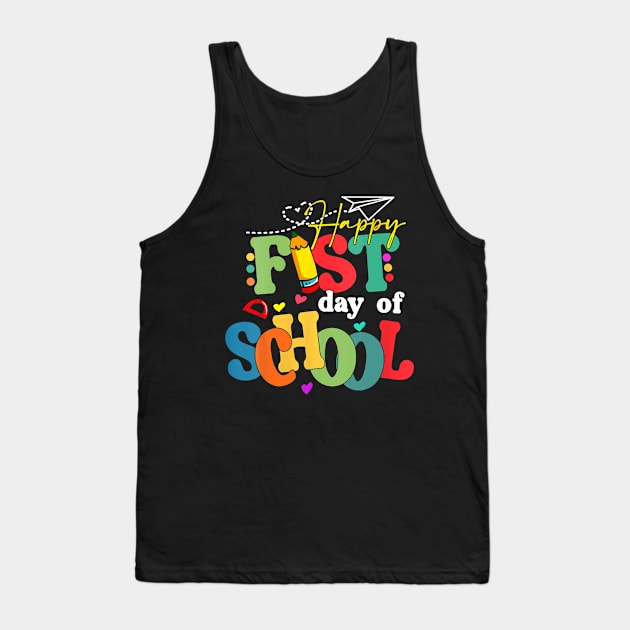 Happy First Day Of School Back To School Teacher Student Tank Top by torifd1rosie